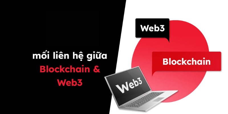 Blockchain chính là cơ sở hạ tầng công nghệ quan trọng để Web3 hoạt động